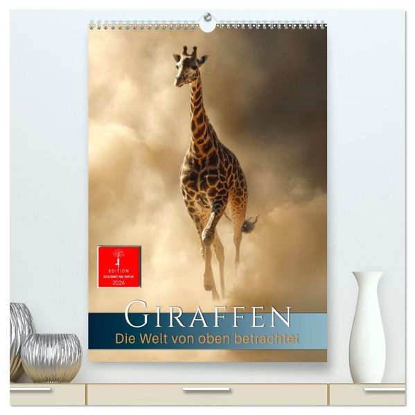 Giraffen - die Welt von oben betrachtet (hochwertiger Premium Wandkalender 2026 DIN A2 hoch) Kunstdruck in Hochglanz
