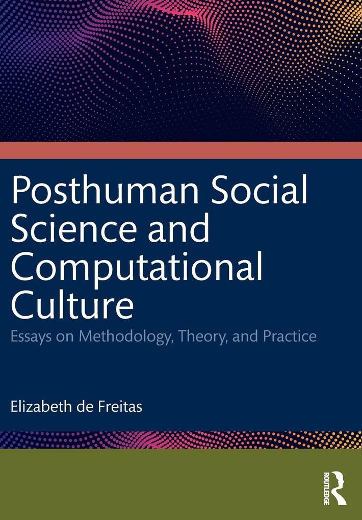 Posthuman Social Science and Computational Culture