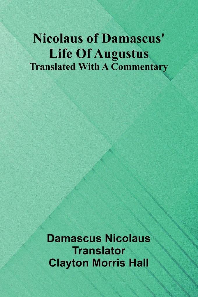 Nicolaus Of Damascus' Life Of Augustus