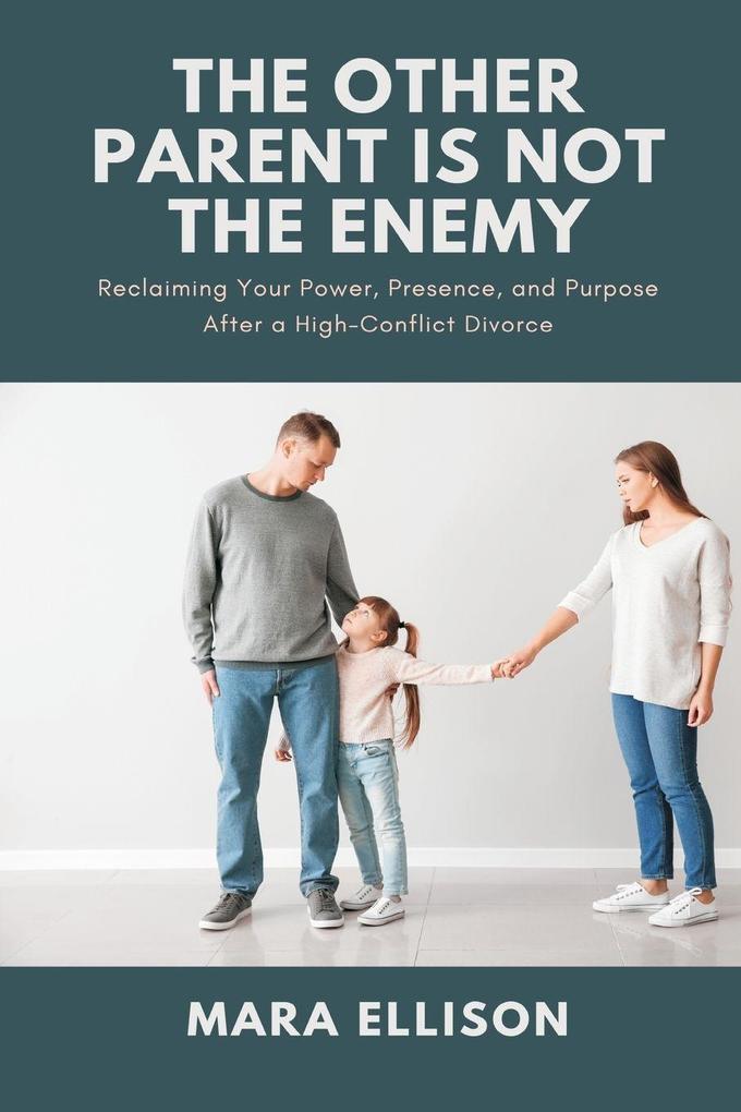 The Other Parent is Not the Enemy