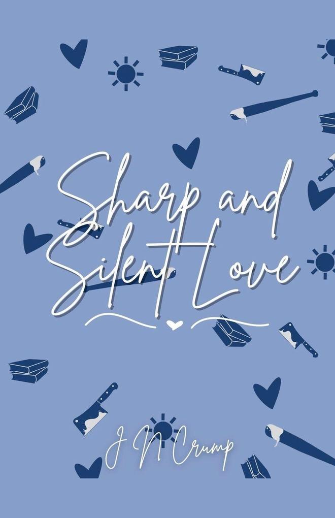 Sharp and Silent Love