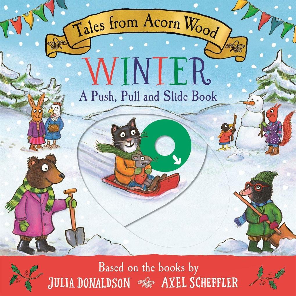 Tales from Acorn Wood: Winter: A Push Pull and Slide Book