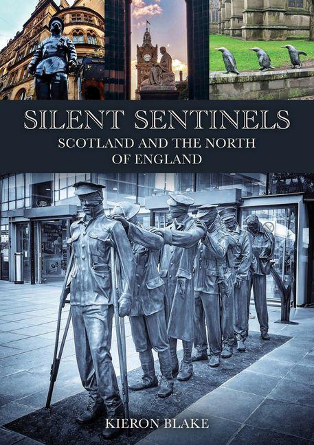 Silent Sentinels: Scotland and the North of England