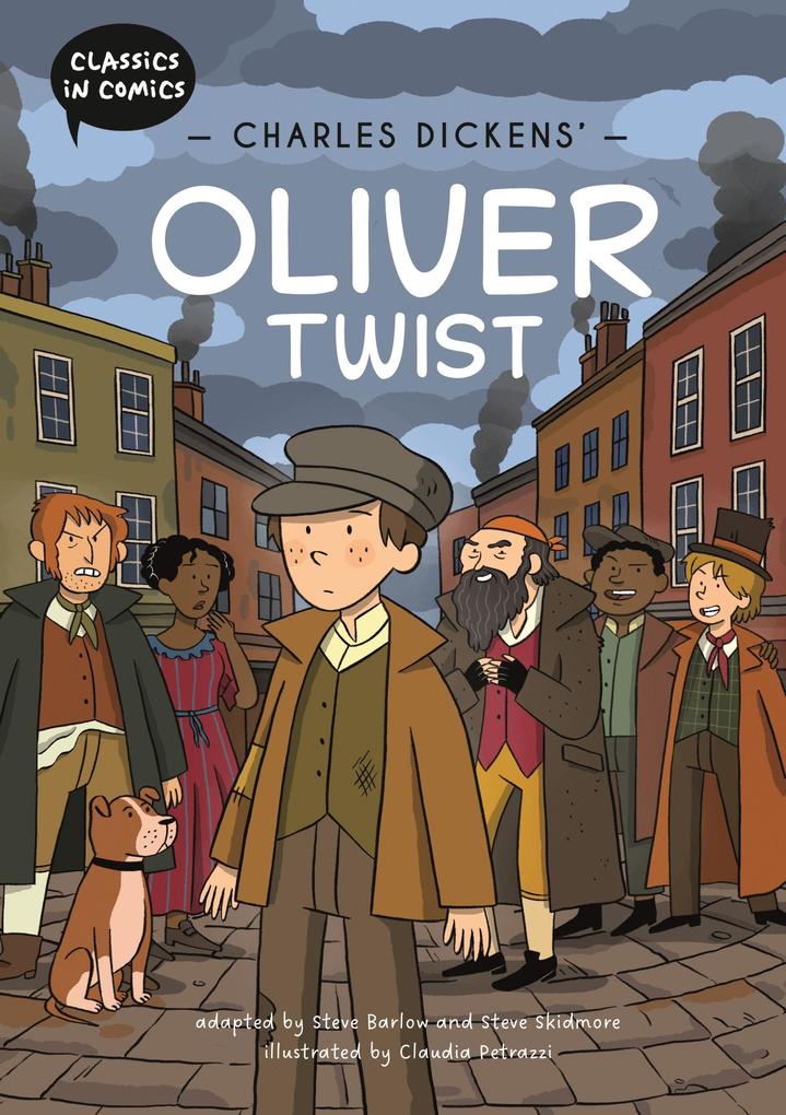 Classics in Comics: Charles Dickens'' Oliver Twist