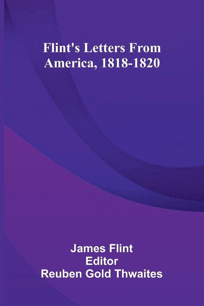 Flint'S Letters From America 1818-1820