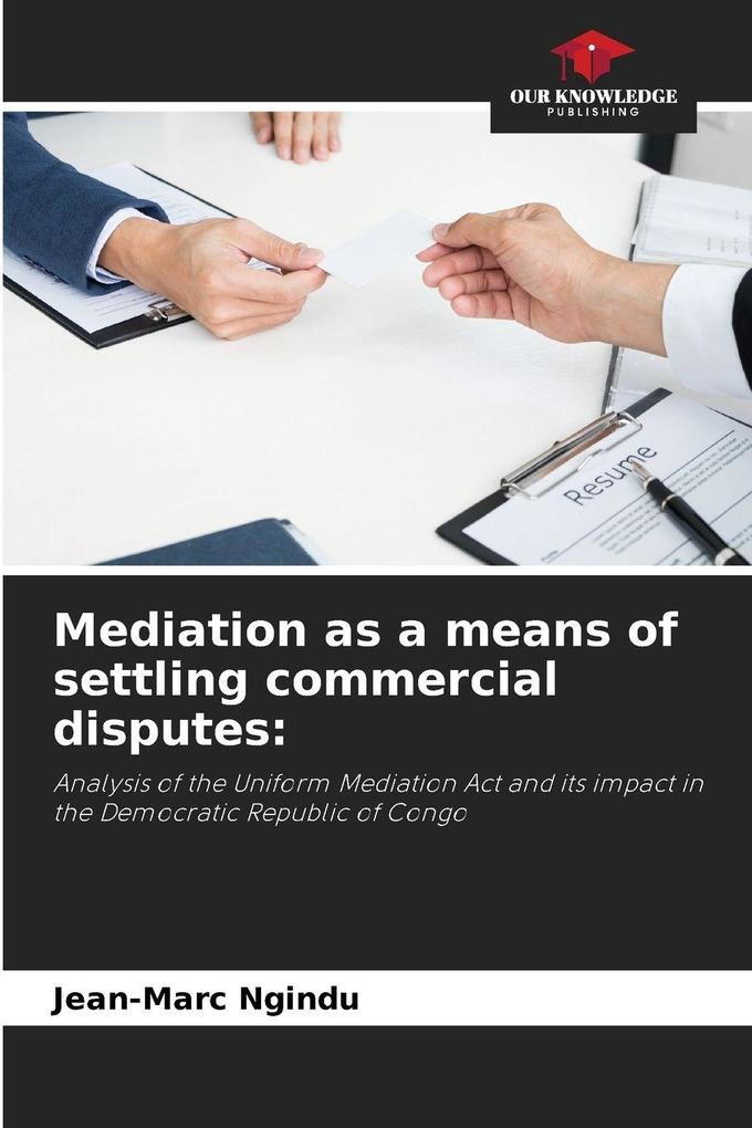 Mediation as a means of settling commercial disputes: