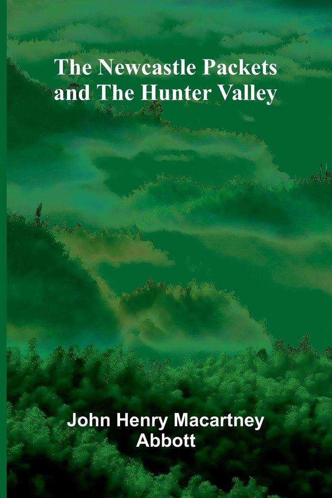 The Newcastle Packets And The Hunter Valley