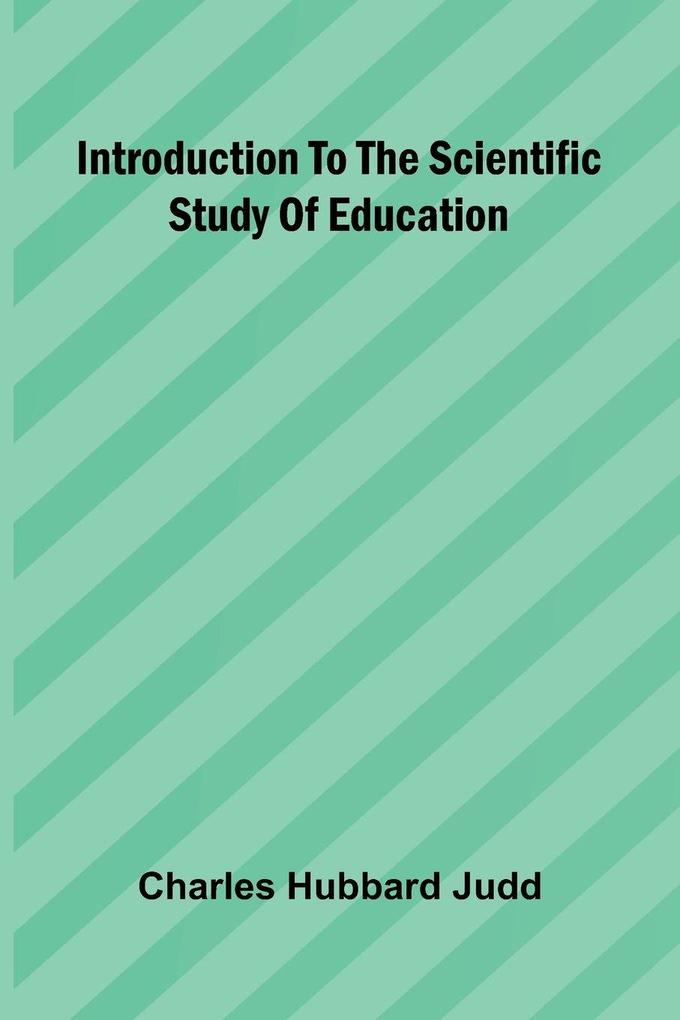 Introduction To The Scientific Study Of Education