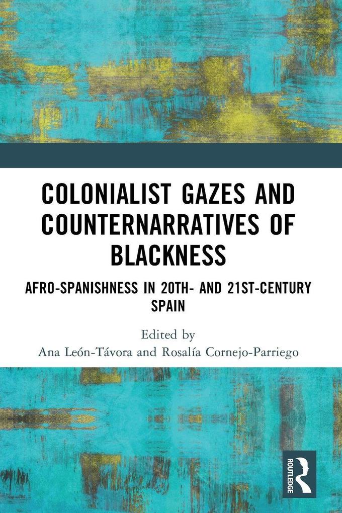 Colonialist Gazes and Counternarratives of Blackness