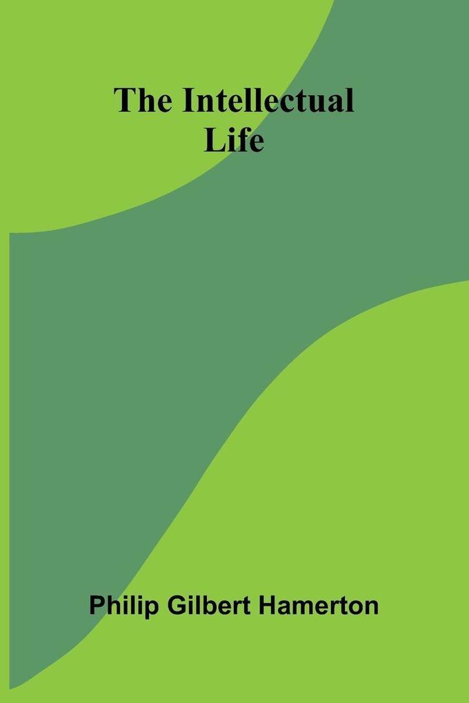 The Intellectual Life