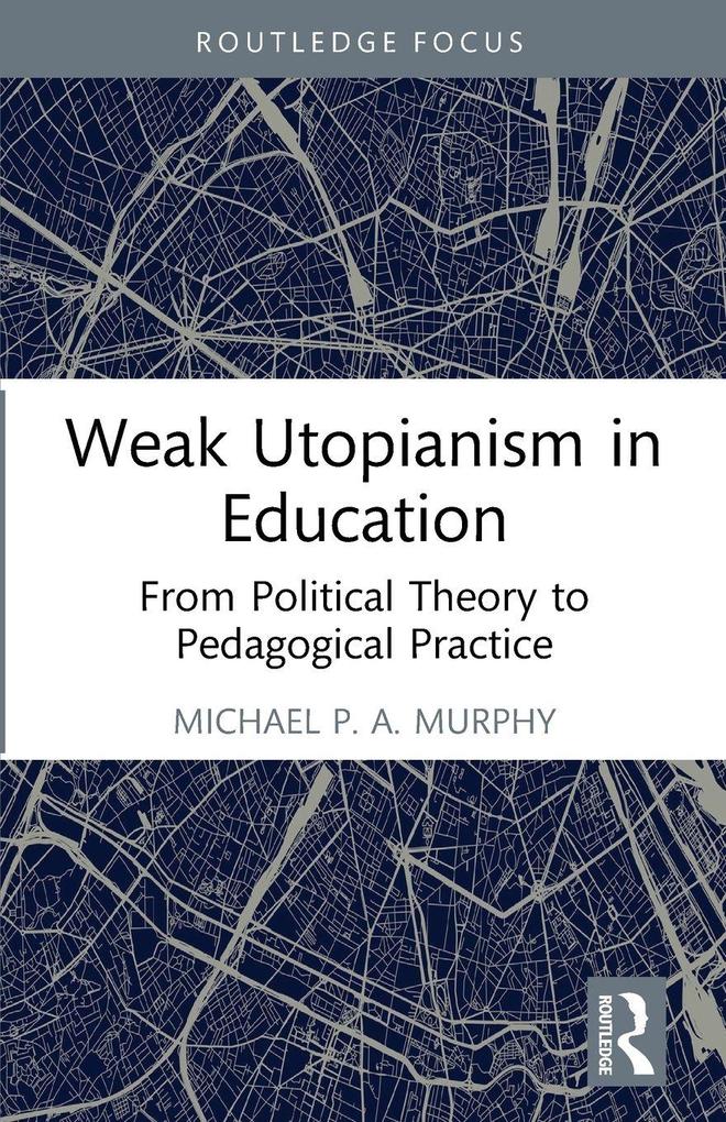 Weak Utopianism in Education