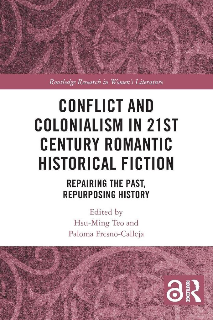 Conflict and Colonialism in 21st Century Romantic Historical Fiction