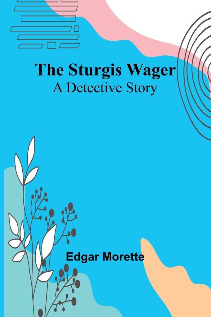The Sturgis Wager