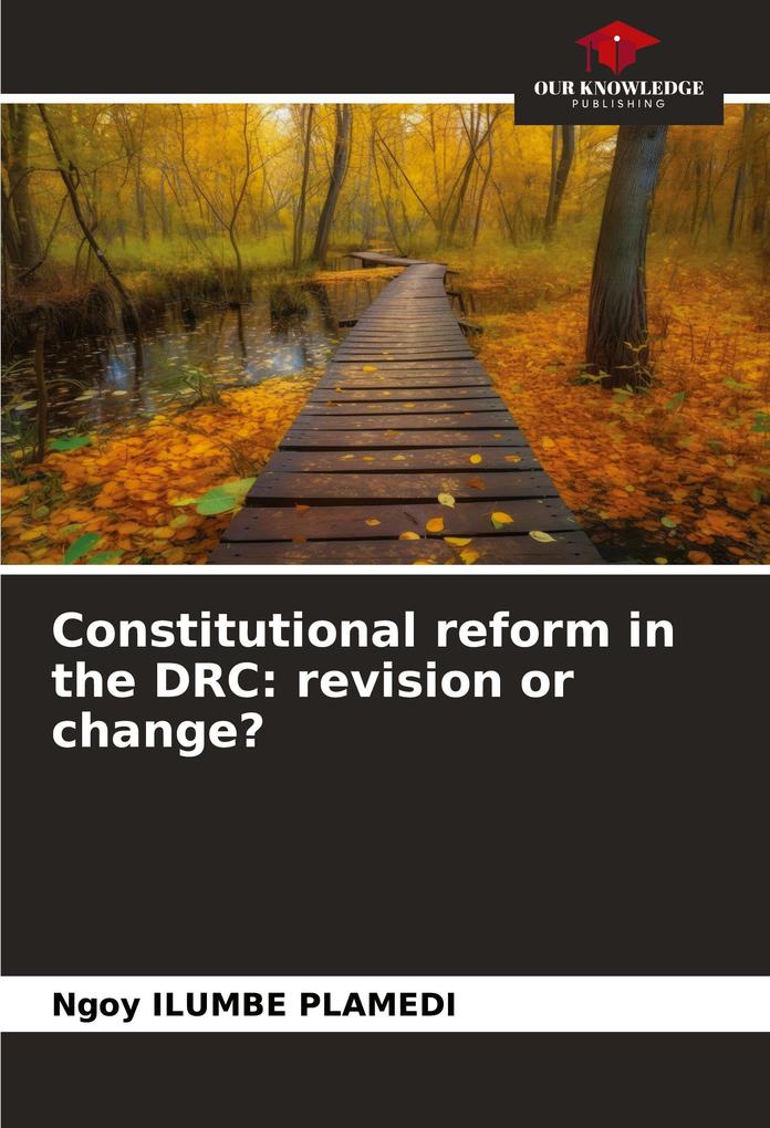 Constitutional reform in the DRC: revision or change?