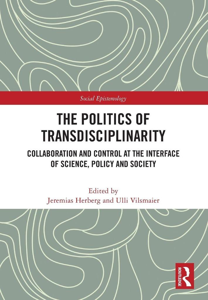 The Politics of Transdisciplinarity
