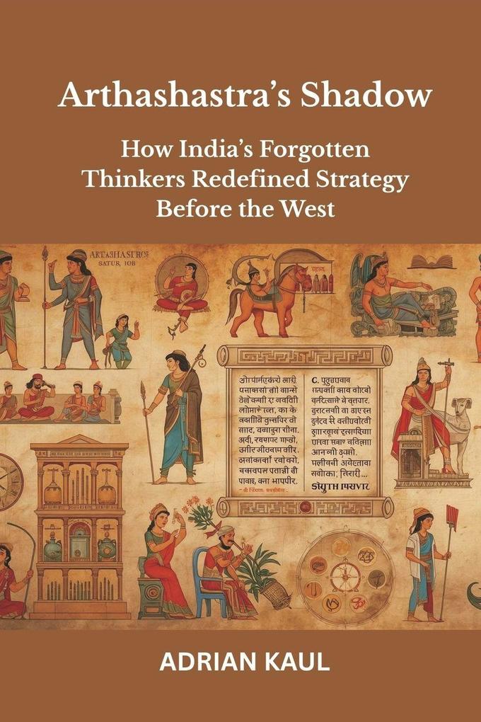 Arthashastra's Shadow