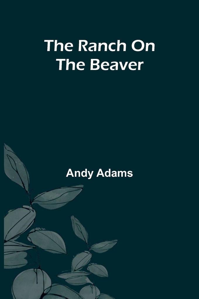 The Ranch On The Beaver