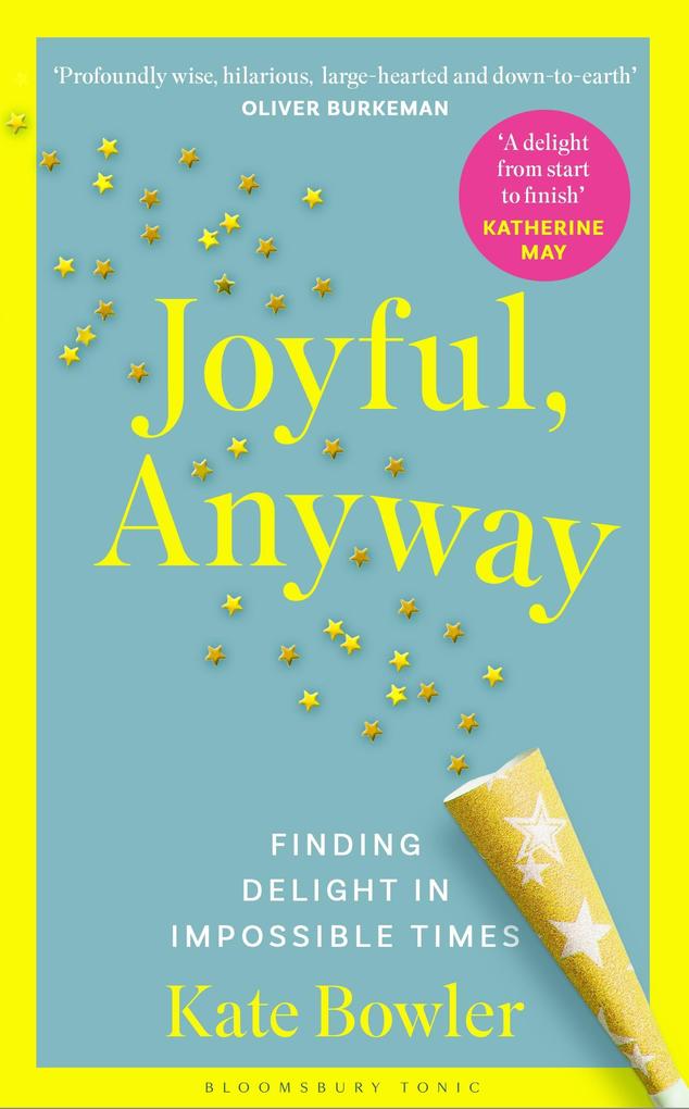 Bloomsbury Publishing Plc Joyful Anyway