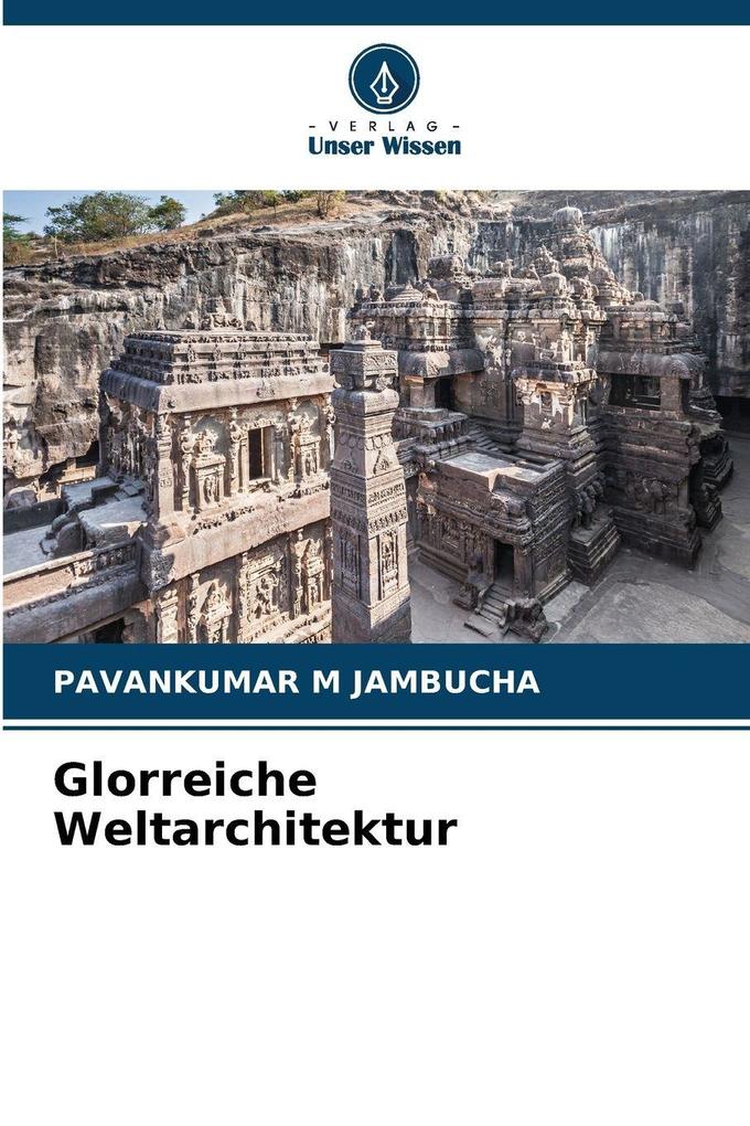 Glorreiche Weltarchitektur
