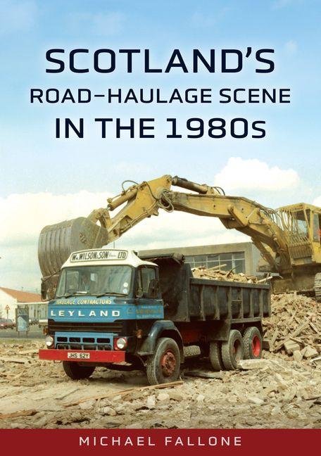 Scotland's Road-Haulage Scene in the 1980s
