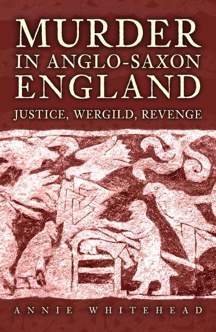 Murder in Anglo-Saxon England