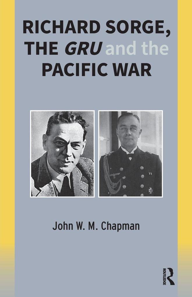 Richard Sorge the GRU and the Pacific War