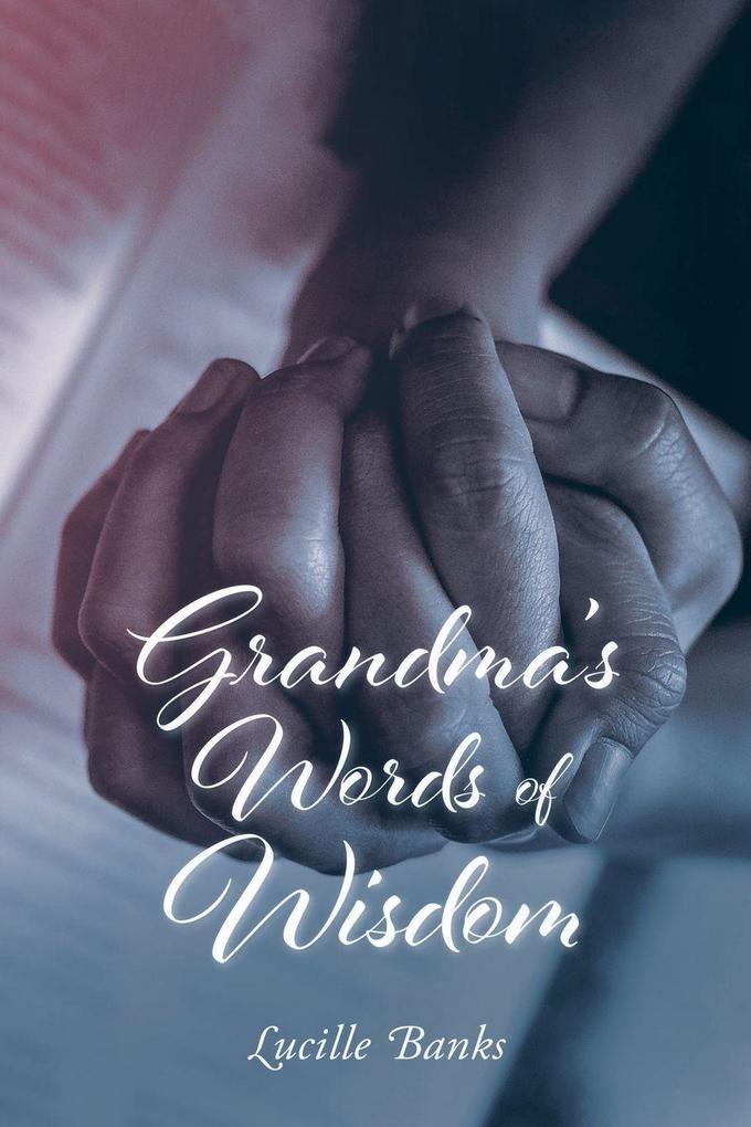 Grandma's Words of Wisdom