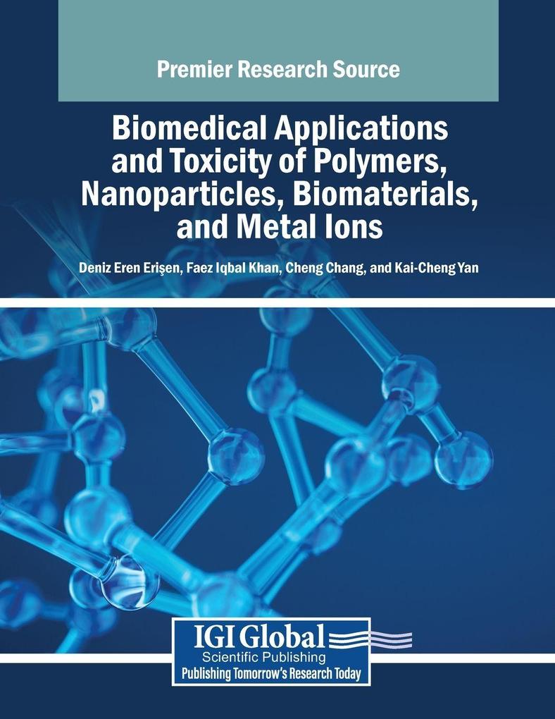 Biomedical Applications and Toxicity of Polymers Nanoparticles Biomaterials and Metal Ions