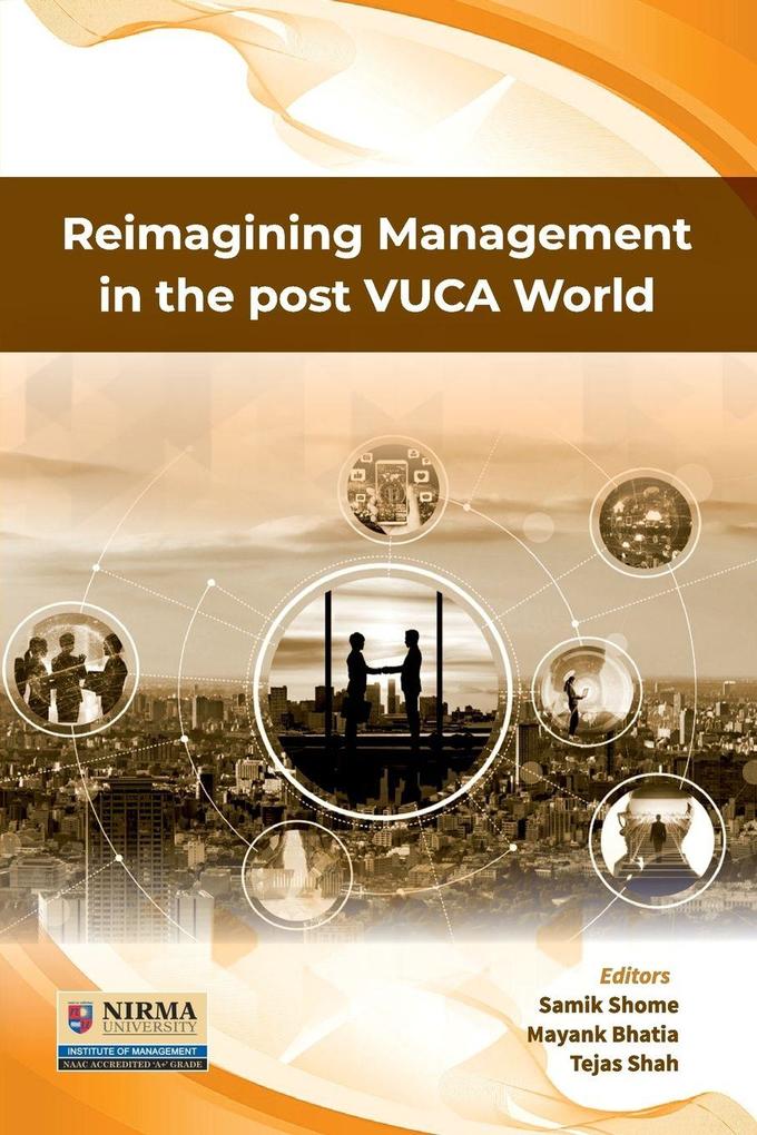 Reimagining Management in the post VUCA World