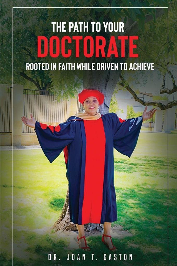THE PATH TO YOUR DOCTORATE