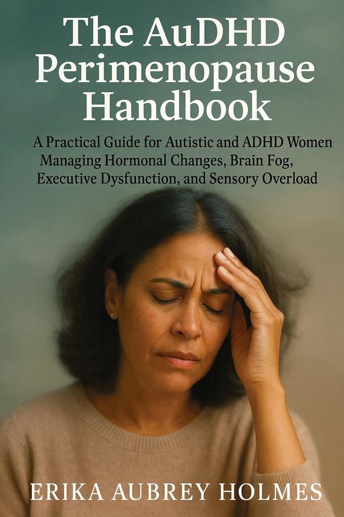 The AuDHD Perimenopause Handbook