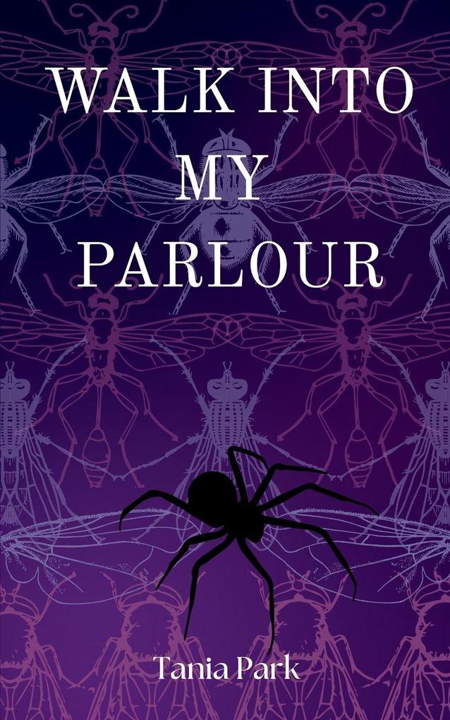 Walk Into My Parlour