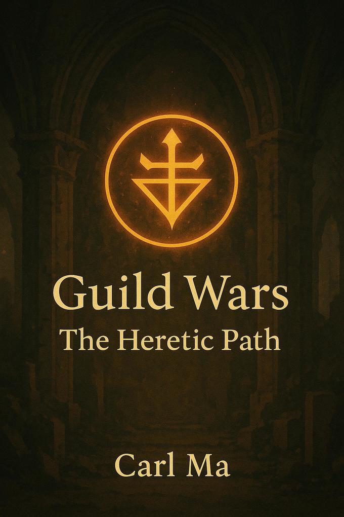 Guild Wars: The Heretic Path