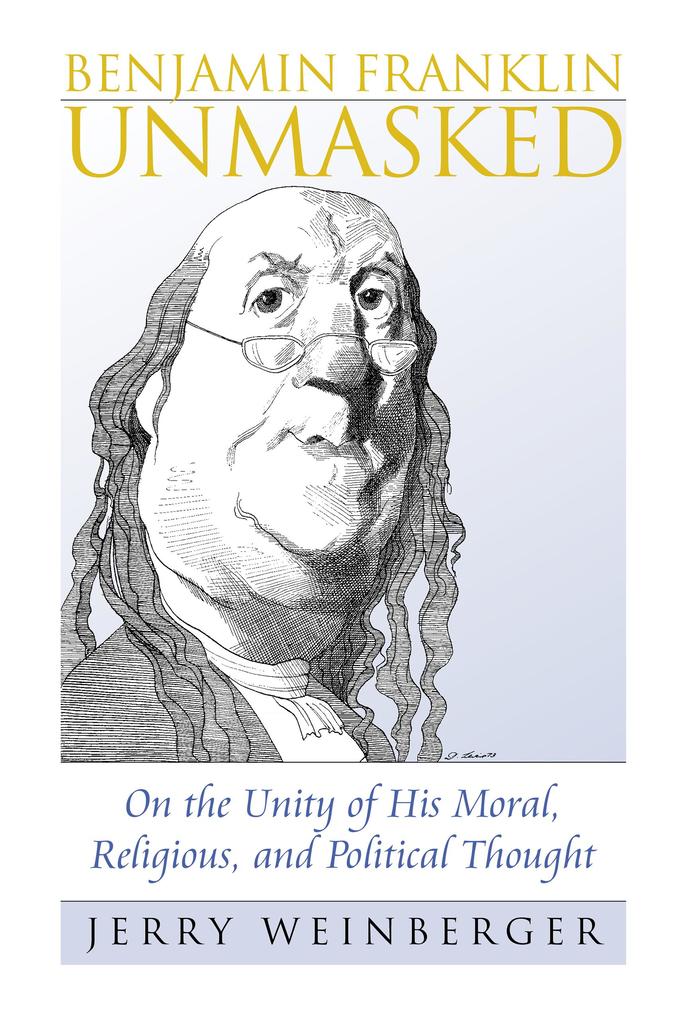 Benjamin Franklin Unmasked