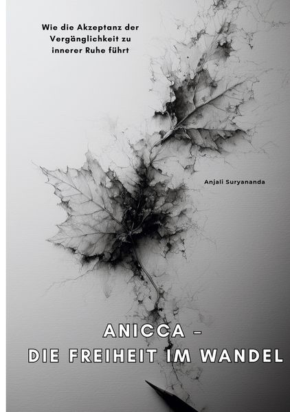 Anicca - Die Freiheit im Wandel