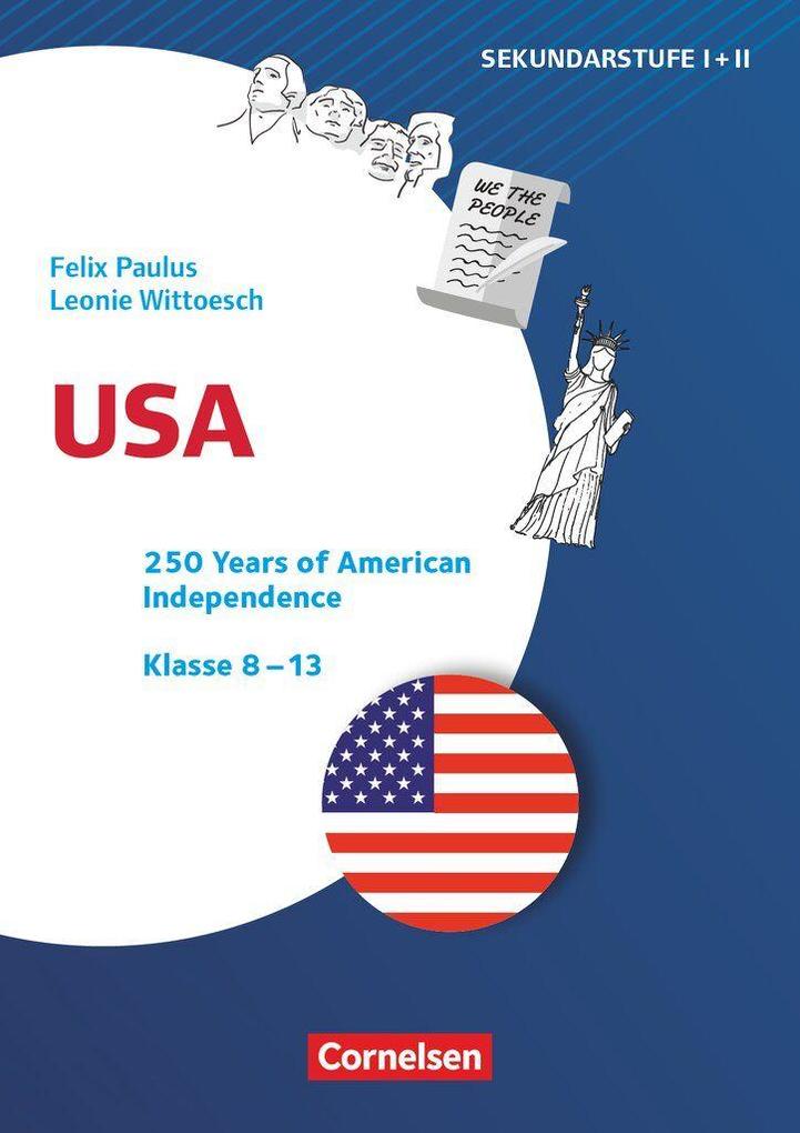 Themenhefte Fremdsprachen Sekundarstufe - Englisch - Klasse 8-13 - USA - 250 Years of American Independence