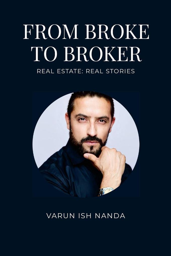 From Broke To Broker - Real Estate