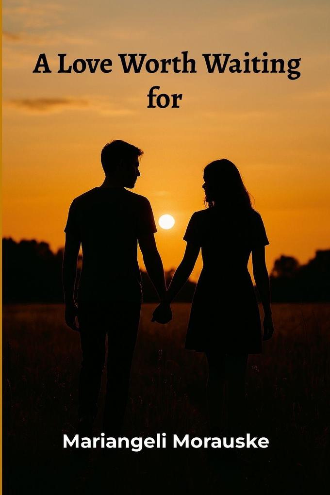 A Love Worth Waiting For