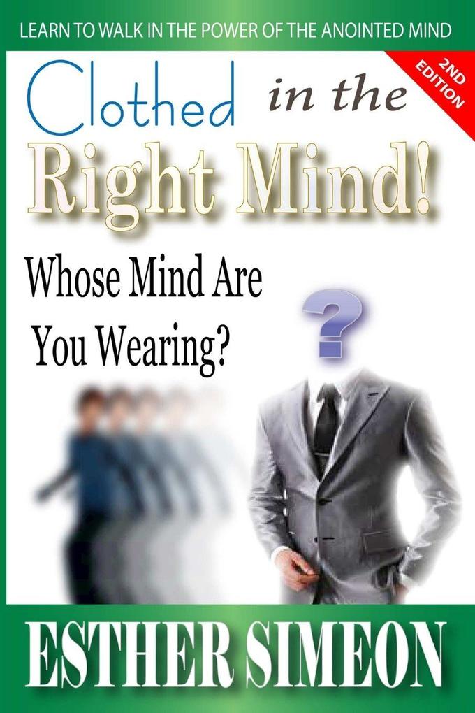 CLOTHED IN THE RIGHT MIND