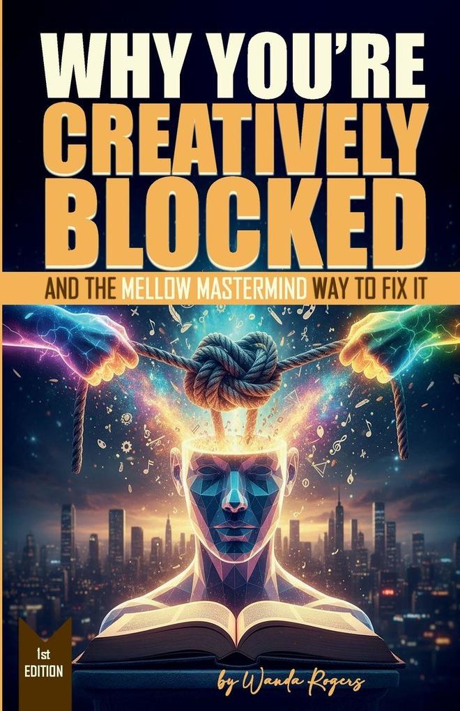 Why You're Creatively Blocked