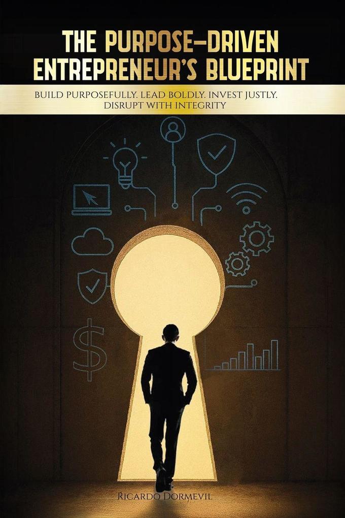 The Purpose-Driven Entrepreneur's Blueprint