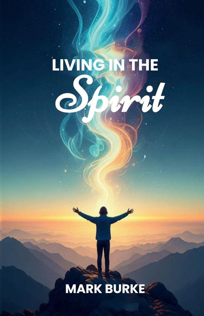 Living in the Spirit