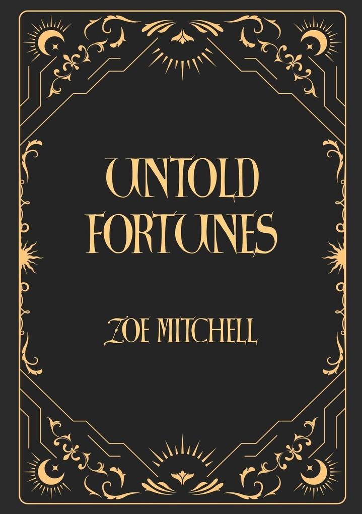 Untold Fortunes