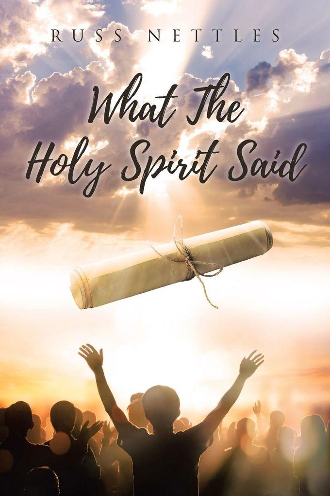 What The Holy Spirit Said