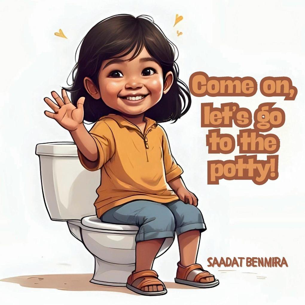 Come on let's go to the potty!
