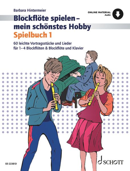 Blockflöte spielen - mein schönstes Hobby. Spielbuch. Band 1