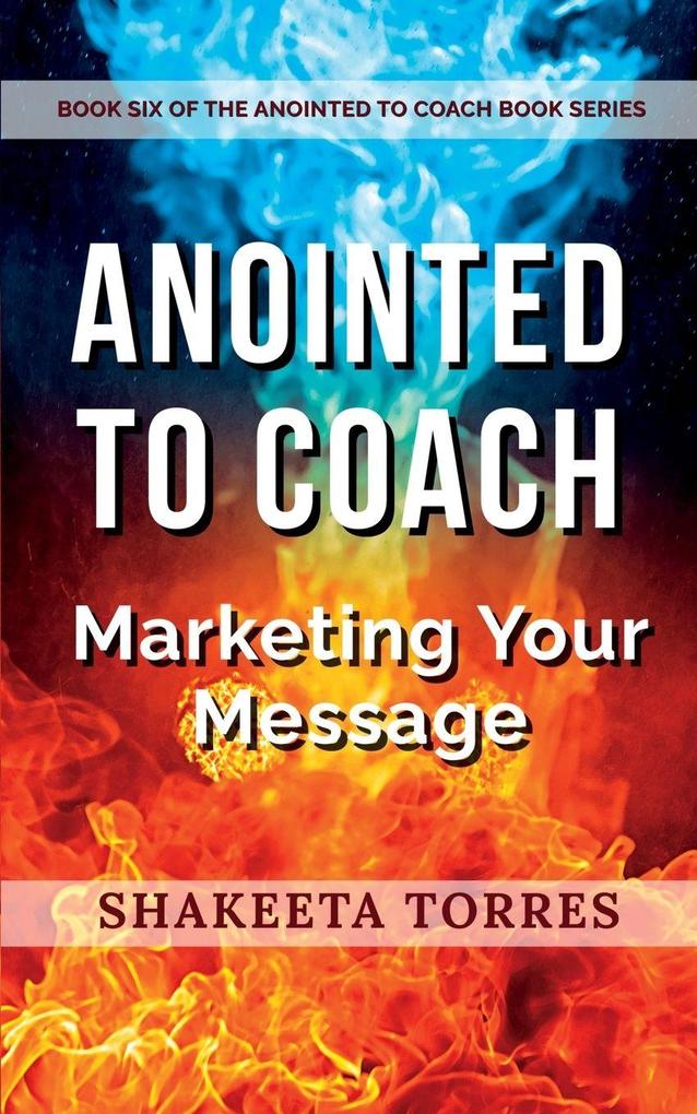 Anointed to Coach