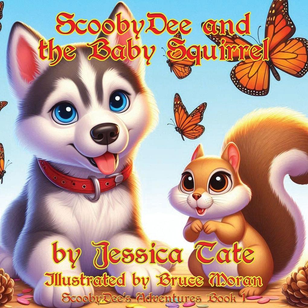 ScoobyDee and the Baby Squirrel