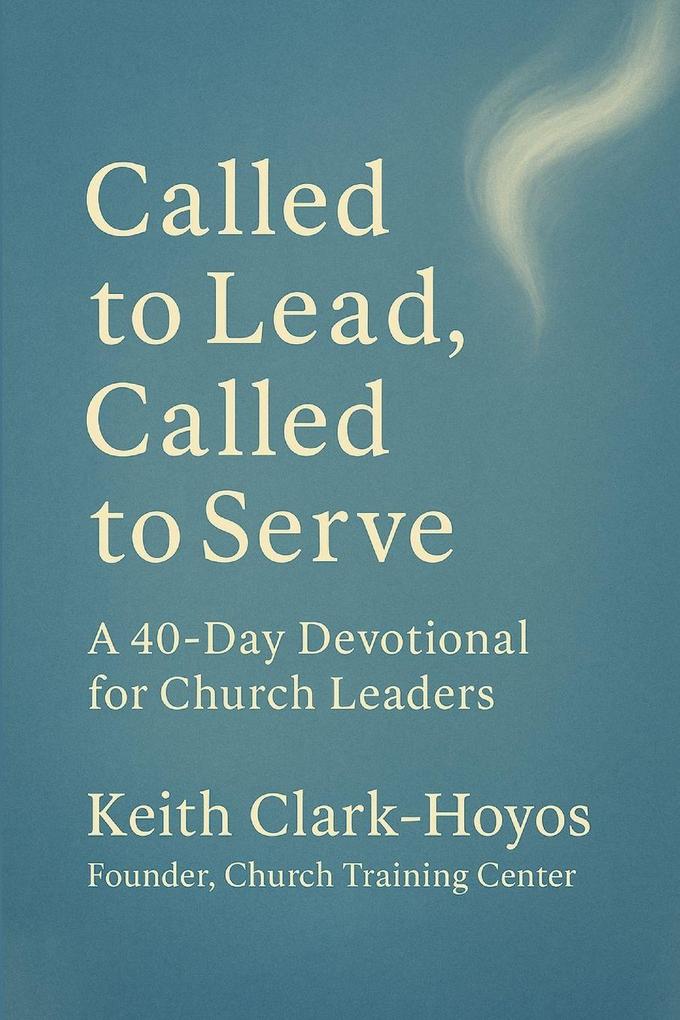 Called to Lead Called to Serve