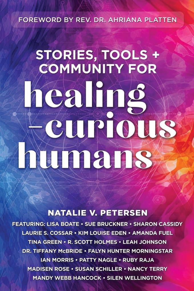 Stories Tools + Community for Healing-Curious Humans